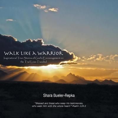 Walk Like a Warrior By Shara Bueler-Repka 9781512774818 (Paperback)