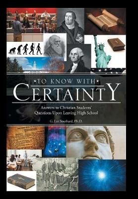 To Know with Certainty By G Lee Southard 9781512786347 (Hardback)