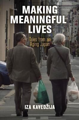 Making Meaningful Lives By Iza Kavedzija 9781512823738 (Paperback)