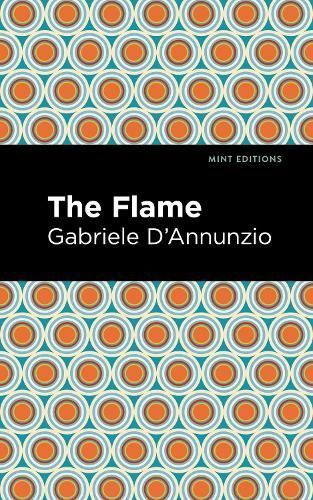 The Flame By Gabriele D'Annunzio 9781513133645 (Hardback)