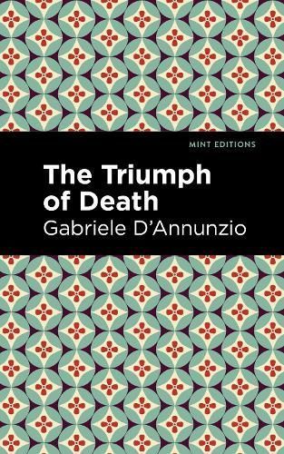 The Triumph of Death By Gabriele D'Annunzio 9781513133652 (Hardback)