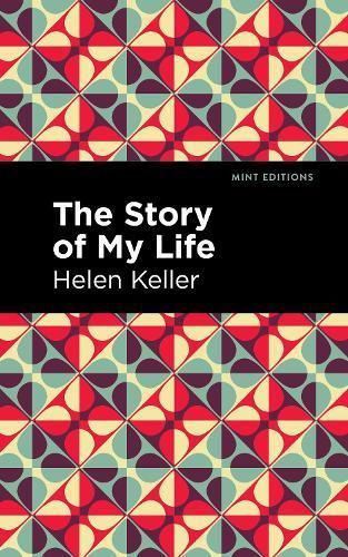 The Story of My Life By Helen Keller 9781513133881 (Hardback)
