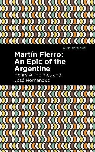 Martín Fierro By José Hernández 9781513134277 (Hardback)