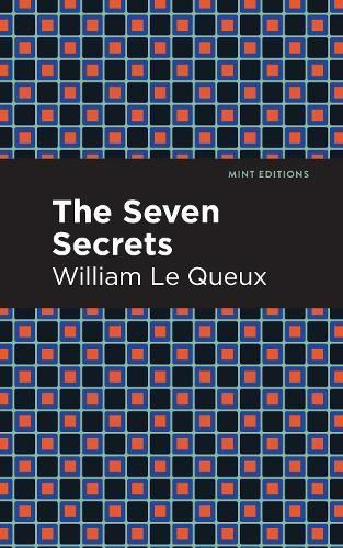 The Seven Secrets By William Le Queux 9781513135892 (Hardback)