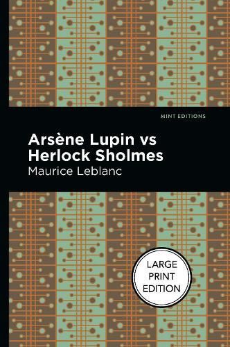 Arsene Lupin Vs Herlock Sholmes By Maurice Leblanc 9781513137131