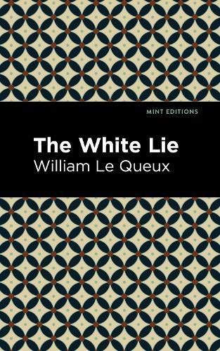 White Lie By Queux, William Le 9781513204758 (Hardback)