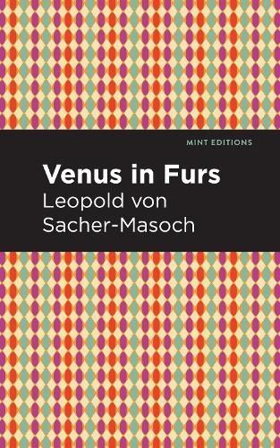 Venus in Furs By Sacher-Masoch, Leopold 9781513204864 (Hardback)