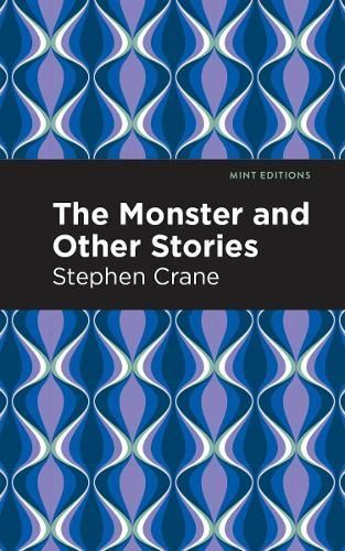 Monster and Other Stories By Crane, Stephen 9781513206219 (Hardback)