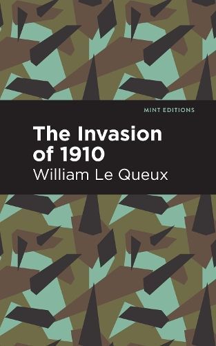 Invasion of 1910 By Queux, William Le 9781513206912 (Hardback)