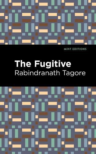 The Fugitive By Tagore, Rabindranath 9781513215822 (Paperback)
