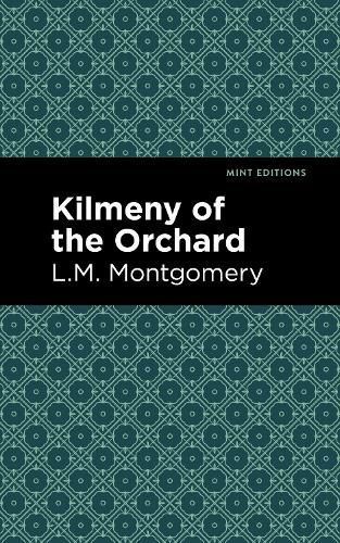 Kilmeny of the Orchard By Montgomery, LM 9781513220628 (Hardback)
