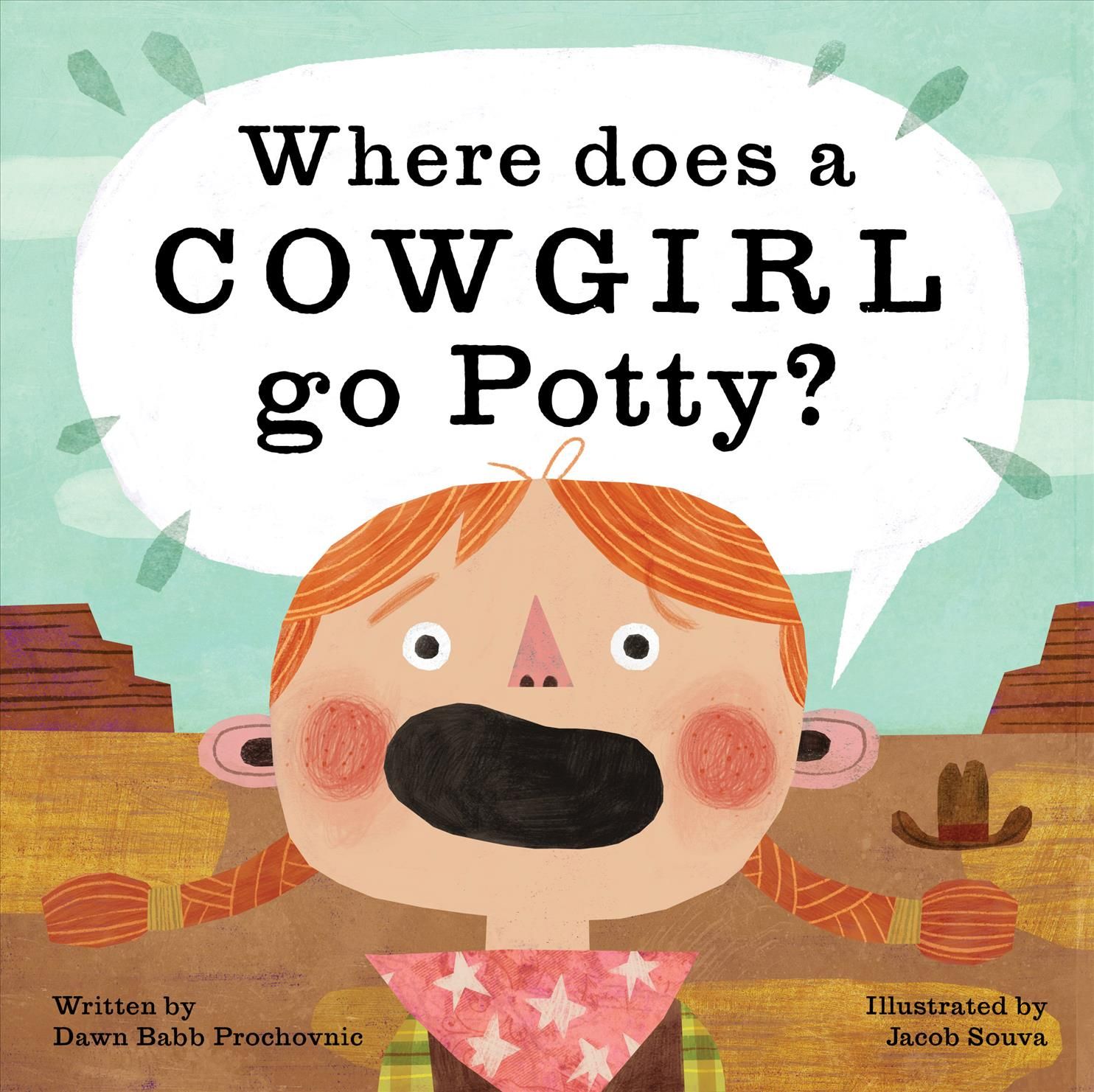 Where Does a Cowgirl Go Potty? By Babb Dawn Prochovnic 9781513262383