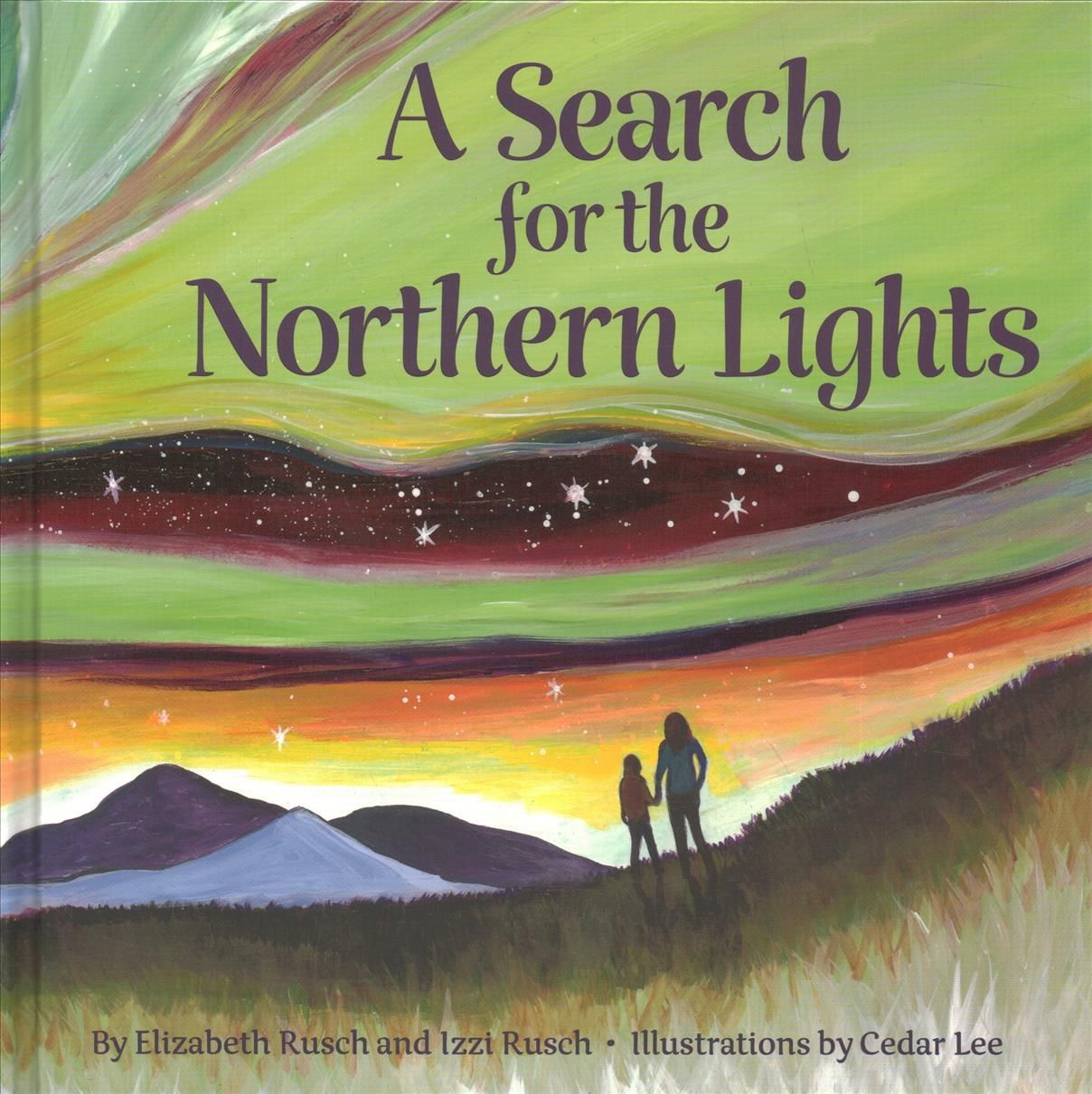 Search for the Northern Lights By Elizabeth Rusch 9781513262901