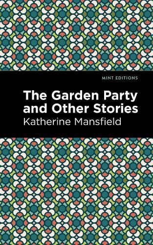 Garden Party and Other Stories By Mansfield, Katherine, 9781513271187