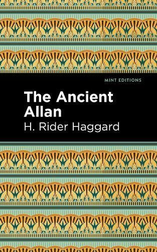 The Ancient Allan By H. Rider Haggard 9781513277639 (Paperback)