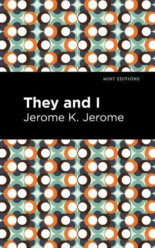 They and I By Jerome K. Jerome 9781513278599 (Paperback)