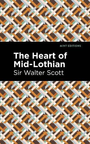The Heart of Midlothian By Walter Scott 9781513280417 (Paperback)