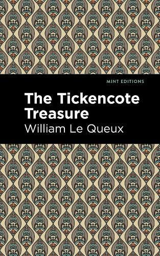Tickencote Treasure By Queux, William Le, 9781513280844 (Paperback)