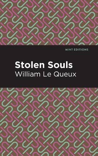 Stolen Souls By Queux, William Le, 9781513280981 (Paperback)