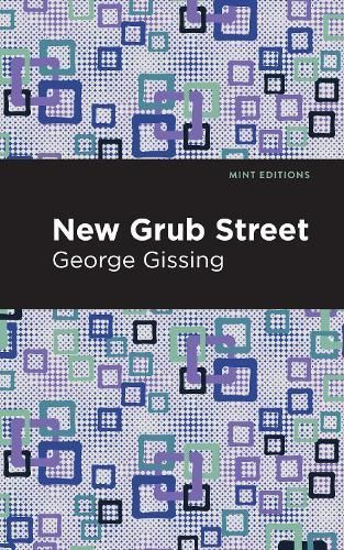 New Grub Street By George Gissing 9781513281544 (Paperback)