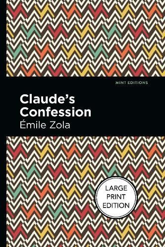 Claude's Confession By Zola, Émile, 9781513282145 (Paperback)
