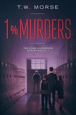 1% Murders By T W Morse 9781513642246 (Paperback)