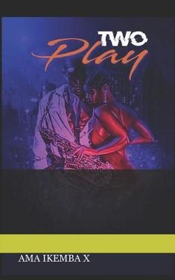 Two Play By Ama Ikemba X 9781513644011 (Paperback)