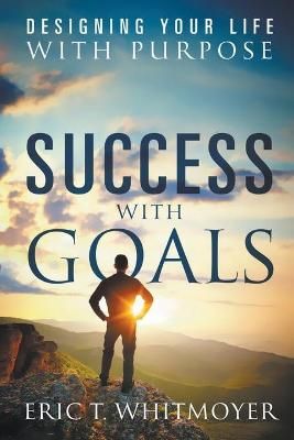 Success With Goals By Eric T Whitmoyer 9781513680804 (Paperback)