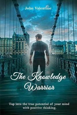 Knowledge Warrior By Valentine 9781513685632 (Paperback)