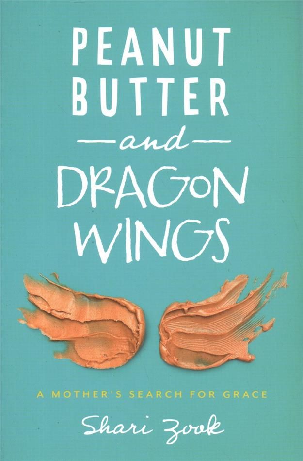 Peanut Butter and Dragon Wings By Shari Zook 9781513807706 (Paperback)