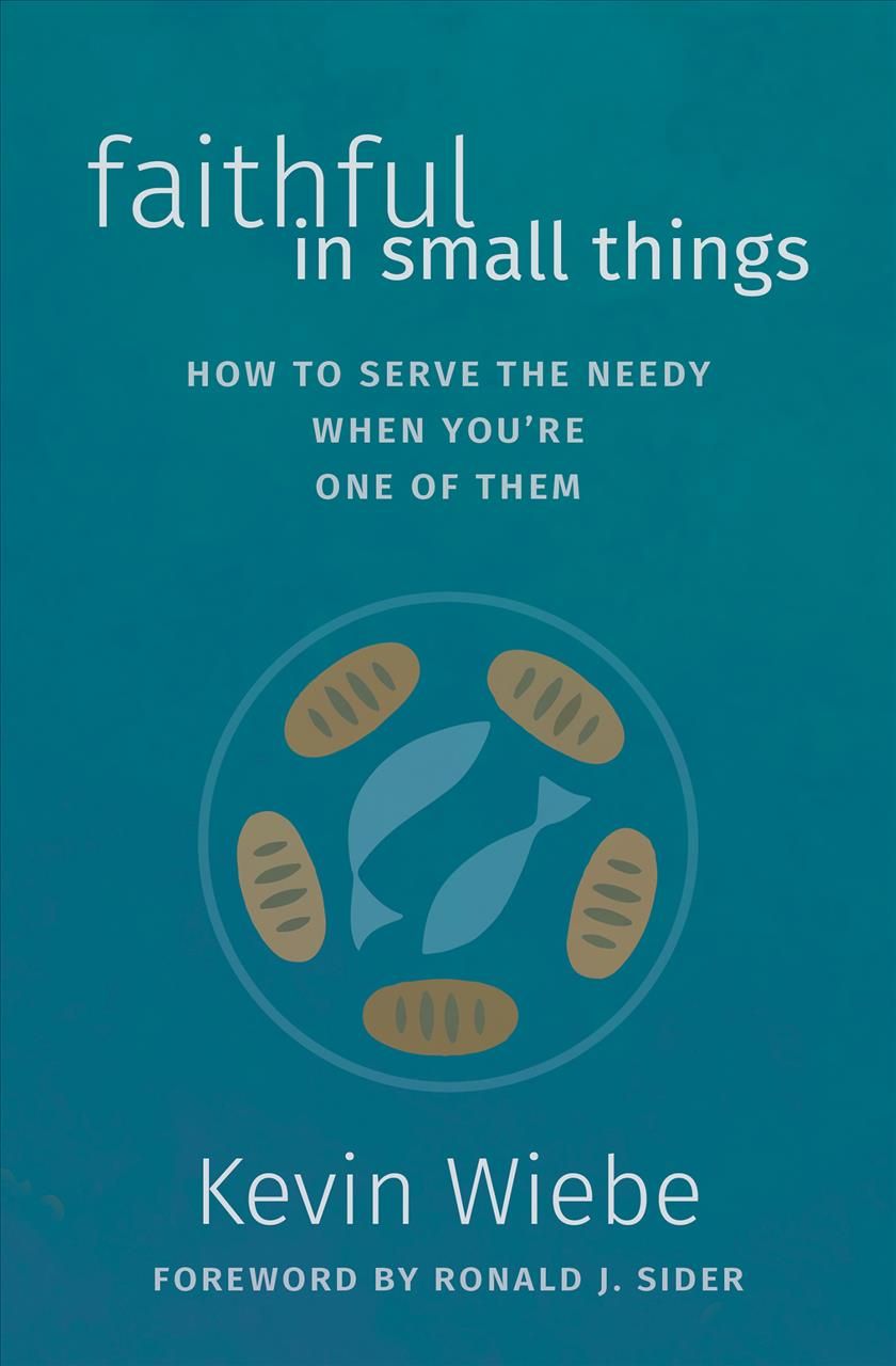 Faithful in Small Things By Wiebe 9781513807751 (Hardback)