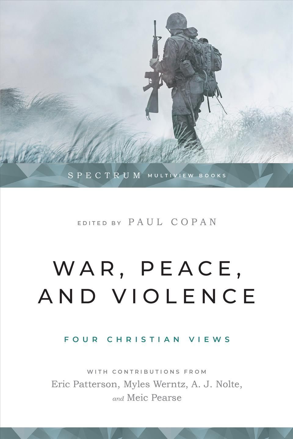 War, Peace, and Violence By Paul Copan (editor) 9781514002346