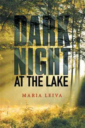 Dark Night at the Lake By Maria Leiva 9781514402818 (Paperback)