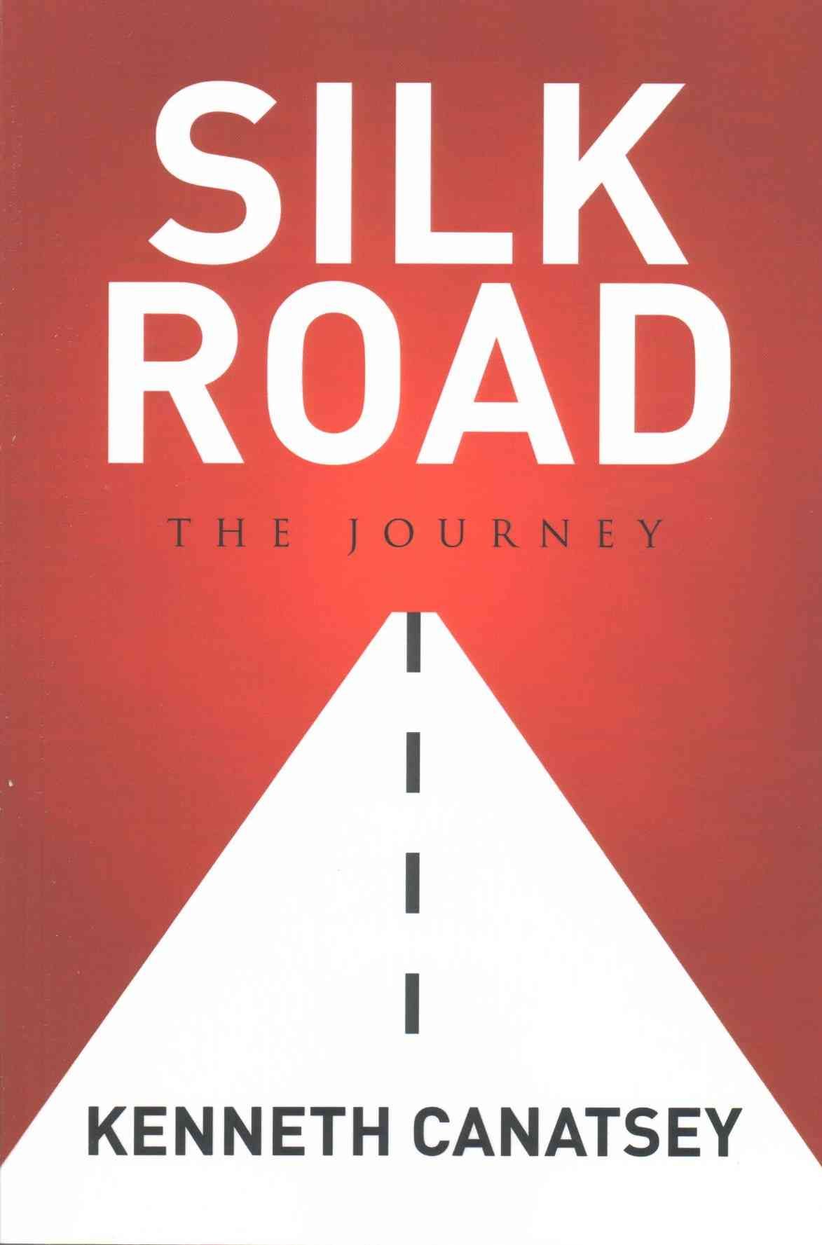 Silk Road By Kenneth Canatsey 9781514405369 (Paperback)