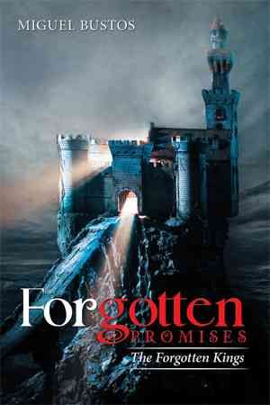 Forgotten Promises By Miguel Bustos 9781514421819 (Paperback)