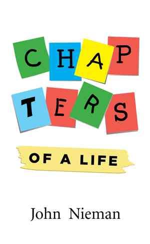 Chapters of a Life By John Nieman 9781514422489 (Paperback)