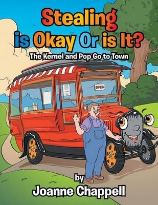 Stealing Is Okay or Is It? By Joanne Chappell 9781514455371