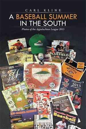 A Baseball Summer in the South By Carl Kline 9781514456842 (Hardback)
