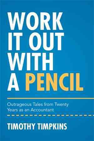 Work It Out with a Pencil By Timothy Timpkins 9781514461280 (Hardback)
