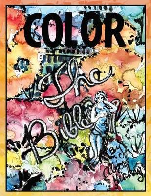 Color the Bible By Alice Hickey 9781514477007 (Paperback)