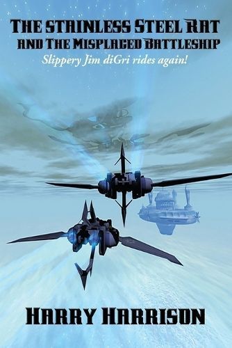 The stainless Steel Rat and The Misplaced Battleship 9781515402374