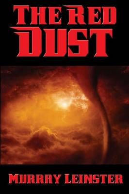 The Red Dust By Murray Leinster 9781515405078 (Paperback)