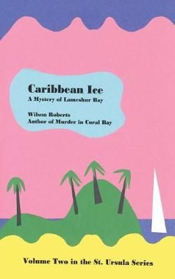 Caribbean Ice By Roberts 9781515422112 (Hardback)