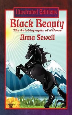 Black Beauty (Illustrated Edition) By Anna Sewell 9781515422754