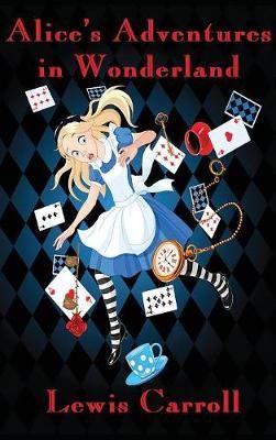 Alice's Adventures in Wonderland (Illustrated) By Lewis Carroll