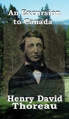 An Excursion to Canada By Thoreau, Henry David 9781515423072