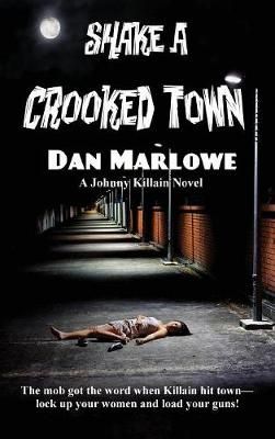 Shake a Crooked Town By Marlowe 9781515425670 (Hardback)