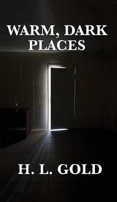 Warm, Dark Places By Gold 9781515426073 (Hardback)