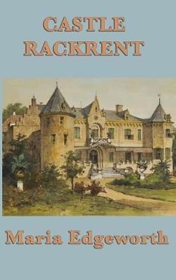 Castle Rackrent By Edgeworth 9781515427865 (Hardback)