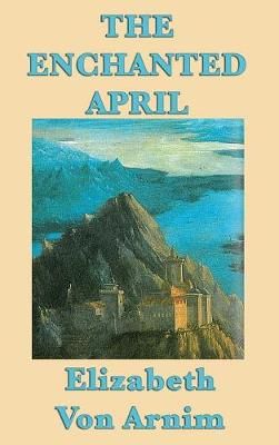 Enchanted April By Von Arnim 9781515428008 (Hardback)
